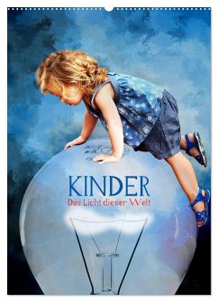 Kinder - Das Licht dieser Welt (Wandkalender 2025 DIN A2 hoch), CALVENDO Monatskalender - Calvendo;Fischer, Harald