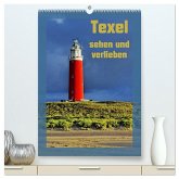 Texel sehen und verlieben (hochwertiger Premium Wandkalender 2025 DIN A2 hoch), Kunstdruck in Hochglanz