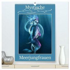 Mystische Meerjungfrauen (hochwertiger Premium Wandkalender 2025 DIN A2 hoch), Kunstdruck in Hochglanz - Calvendo;Pic A.T.Art, Illu