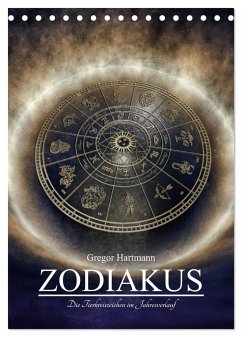 Zodiakus - Die Tierkreiszeichen im Jahresverlauf (Tischkalender 2025 DIN A5 hoch), CALVENDO Monatskalender