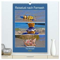 Reiselust nach Fernweh (hochwertiger Premium Wandkalender 2025 DIN A2 hoch), Kunstdruck in Hochglanz - Calvendo;Michalzik, Paul