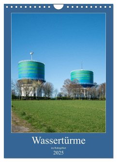 Wassertürme im Ruhrgebiet (Wandkalender 2025 DIN A4 hoch), CALVENDO Monatskalender - Calvendo;Hermann, Bernd