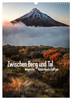 Zwischen Berg und Tal (Wandkalender 2025 DIN A3 hoch), CALVENDO Monatskalender