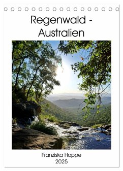 Regenwald - Australien (Tischkalender 2025 DIN A5 hoch), CALVENDO Monatskalender - Calvendo;Hoppe, Franziska