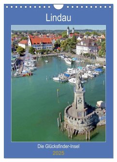 Lindau. Die Glücksfinder-Insel (Wandkalender 2025 DIN A4 hoch), CALVENDO Monatskalender Lindau. Die Glücksfinder-Insel (Wandkalender 2025 DIN A4 hoch), CALVENDO Monatskalender