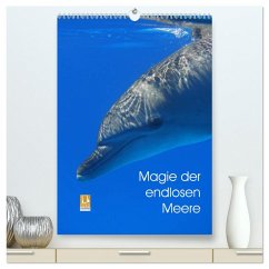 Magie der endlosen Meere (hochwertiger Premium Wandkalender 2025 DIN A2 hoch), Kunstdruck in Hochglanz - Calvendo;Reinhardt, Franziska