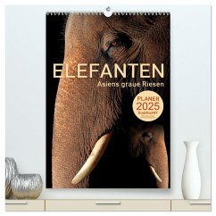 ELEFANTEN - Asiens graue Riesen (hochwertiger Premium Wandkalender 2025 DIN A2 hoch), Kunstdruck in Hochglanz - Calvendo;BuddhaART