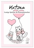 Katzen. Lustige Sprüche für Katzenmenschen (Wandkalender 2025 DIN A2 hoch), CALVENDO Monatskalender