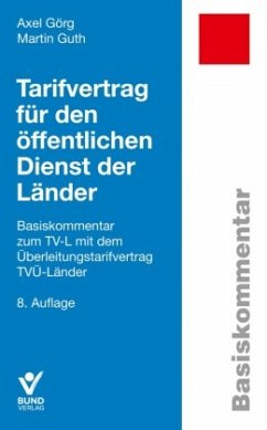 Tarifvertrag für den öffentlichen Dienst der Länder - Görg, Axel;Guth, Martin