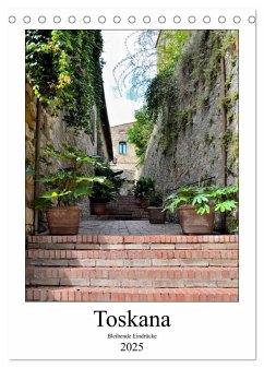 Toskana - Bleibende Eindrücke (Tischkalender 2025 DIN A5 hoch), CALVENDO Monatskalender