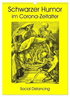 Schwarzer Humor im Corona-Zeitalter (Wandkalender 2025 DIN A3 hoch), CALVENDO Monatskalender - Calvendo;Liepke, Claus