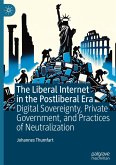 The Liberal Internet in the Postliberal Era