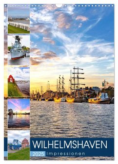 Wilhelmshaven Impressionen (Wandkalender 2025 DIN A3 hoch), CALVENDO Monatskalender - Calvendo;Dreegmeyer, Andrea