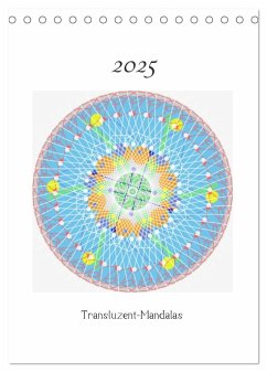 Transluzent-Mandalas (Tischkalender 2025 DIN A5 hoch), CALVENDO Monatskalender