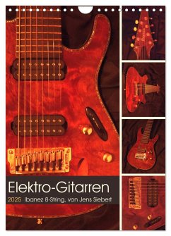 Elektro-Gitarren (Wandkalender 2025 DIN A4 hoch), CALVENDO Monatskalender - Calvendo;Siebert, Jens