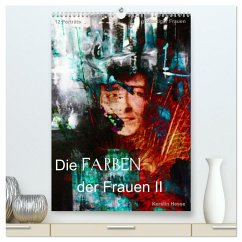 Die FARBEN der Frauen II (hochwertiger Premium Wandkalender 2025 DIN A2 hoch), Kunstdruck in Hochglanz - Calvendo;& Medienkunst Kerstin Hesse, Foto-