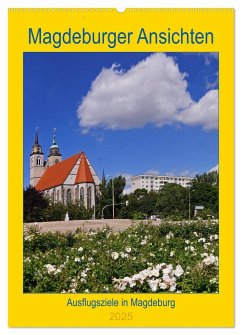 Magdeburger Ansichten (Wandkalender 2025 DIN A2 hoch), CALVENDO Monatskalender