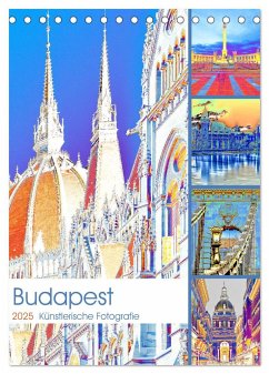 Budapest - Künstlerische Fotografie (Tischkalender 2025 DIN A5 hoch), CALVENDO Monatskalender