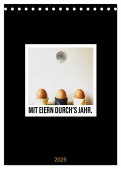 Mit Eiern durch's Jahr. (Tischkalender 2025 DIN A5 hoch), CALVENDO Monatskalender - Calvendo;aus dem Wunderland, Leo