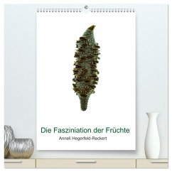 Die Faszination der Früchte (hochwertiger Premium Wandkalender 2025 DIN A2 hoch), Kunstdruck in Hochglanz - Calvendo;Hegerfeld-Reckert, Anneli