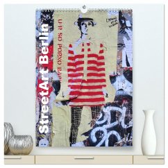 StreetArt Berlin (hochwertiger Premium Wandkalender 2025 DIN A2 hoch), Kunstdruck in Hochglanz