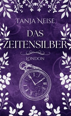 Das Zeitensilber - London - Neise, Tanja