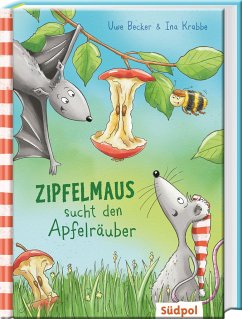 Zipfelmaus sucht den Apfelräuber - Becker, Uwe