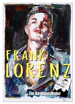 Frank Lorenz (Wandkalender 2025 DIN A3 hoch), CALVENDO Monatskalender