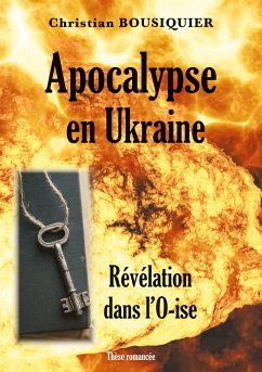 Apocalypse en Ukraine - Bousiquier, Christian