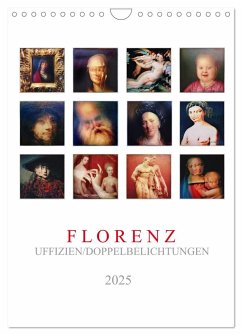 Florenz, Uffizien (Wandkalender 2025 DIN A4 hoch), CALVENDO Monatskalender