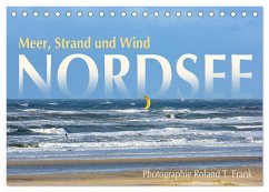 Nordsee, Meer, Strand und Wind (Tischkalender 2025 DIN A5 quer), CALVENDO Monatskalender