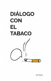 Diálogo con el tabaco