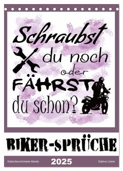 Biker-Sprüche (Tischkalender 2025 DIN A5 hoch), CALVENDO Monatskalender