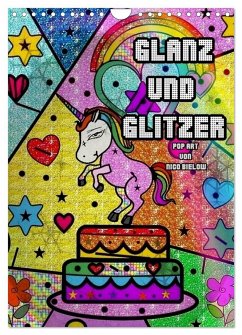 Glanz und Glitzer (Wandkalender 2025 DIN A4 hoch), CALVENDO Monatskalender