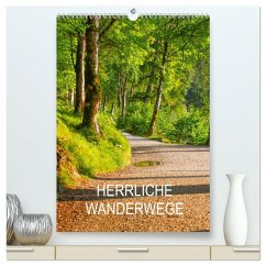 Herrliche Wanderwege (hochwertiger Premium Wandkalender 2025 DIN A2 hoch), Kunstdruck in Hochglanz - Calvendo;Jäger, Thomas