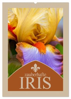 Zauberhafte Iris (Wandkalender 2025 DIN A2 hoch), CALVENDO Monatskalender