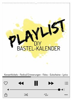 Playlist DIY Bastel-Kalender (Wandkalender 2025 DIN A2 hoch), CALVENDO Monatskalender