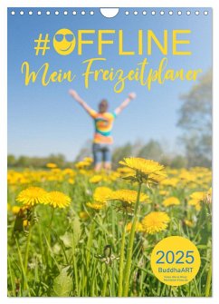 #OFFLINE - Mein Freizeitplaner (Wandkalender 2025 DIN A4 hoch), CALVENDO Monatskalender - Calvendo;BuddhaART