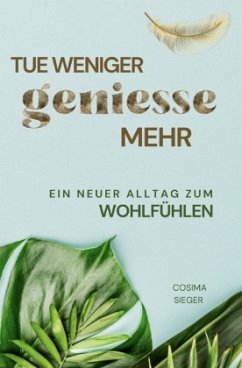 Tue weniger, genieße mehr! - Sieger, Cosima