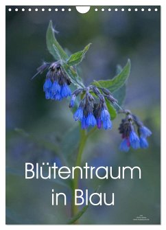 Blütentraum in Blau (Wandkalender 2025 DIN A4 hoch), CALVENDO Monatskalender