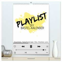 Playlist DIY Bastel-Kalender (hochwertiger Premium Wandkalender 2025 DIN A2 hoch), Kunstdruck in Hochglanz