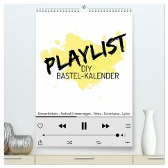 Playlist DIY Bastel-Kalender (hochwertiger Premium Wandkalender 2025 DIN A2 hoch), Kunstdruck in Hochglanz - Calvendo;Speer, Michael