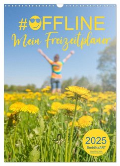 #OFFLINE - Mein Freizeitplaner (Wandkalender 2025 DIN A3 hoch), CALVENDO Monatskalender