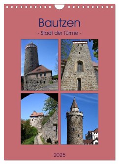 Bautzen - Stadt der Türme (Wandkalender 2025 DIN A4 hoch), CALVENDO Monatskalender - Calvendo;Thauwald, Pia