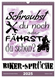 Biker-Sprüche (Wandkalender 2025 DIN A3 hoch), CALVENDO Monatskalender - Calvendo;Löwer, Sabine