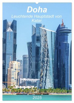 Doha Leuchtende Hauptstadt von Katar (Wandkalender 2025 DIN A2 hoch), CALVENDO Monatskalender - Calvendo;Waurick, Kerstin