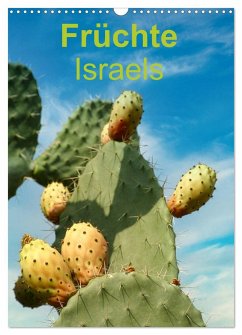 Früchte Israels (Wandkalender 2025 DIN A3 hoch), CALVENDO Monatskalender - Vorndran, Hans-Georg