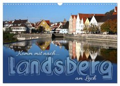 Komm mit nach Landsberg am Lech (Wandkalender 2025 DIN A3 quer), CALVENDO Monatskalender - Calvendo;Reichenauer, Maria