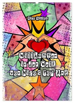 Willkommen in der Welt von Nico´s Pop Art (Wandkalender 2025 DIN A2 hoch), CALVENDO Monatskalender