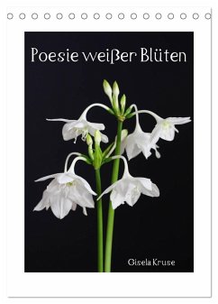 Poesie weißer Blüten (Tischkalender 2025 DIN A5 hoch), CALVENDO Monatskalender